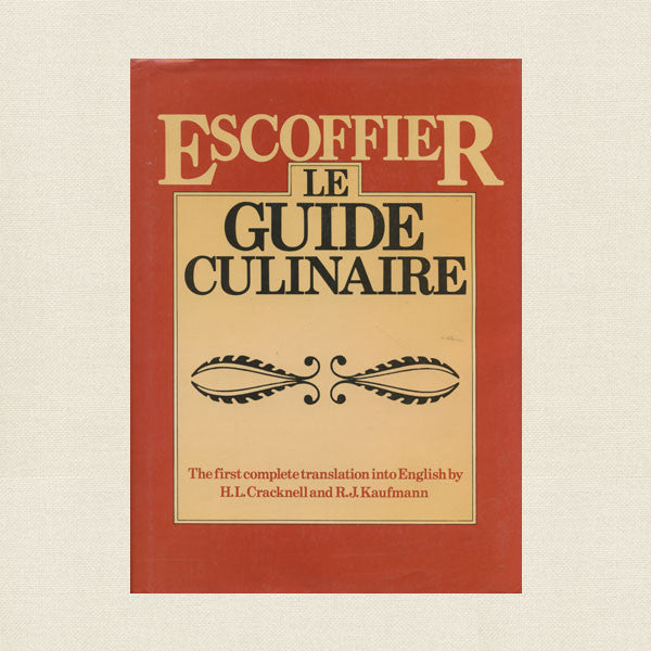 The Escoffier Cook Book and Guide to the
