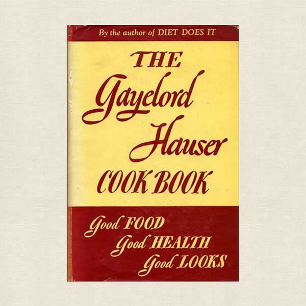 The Gayelord Hauser Cook Book 1946